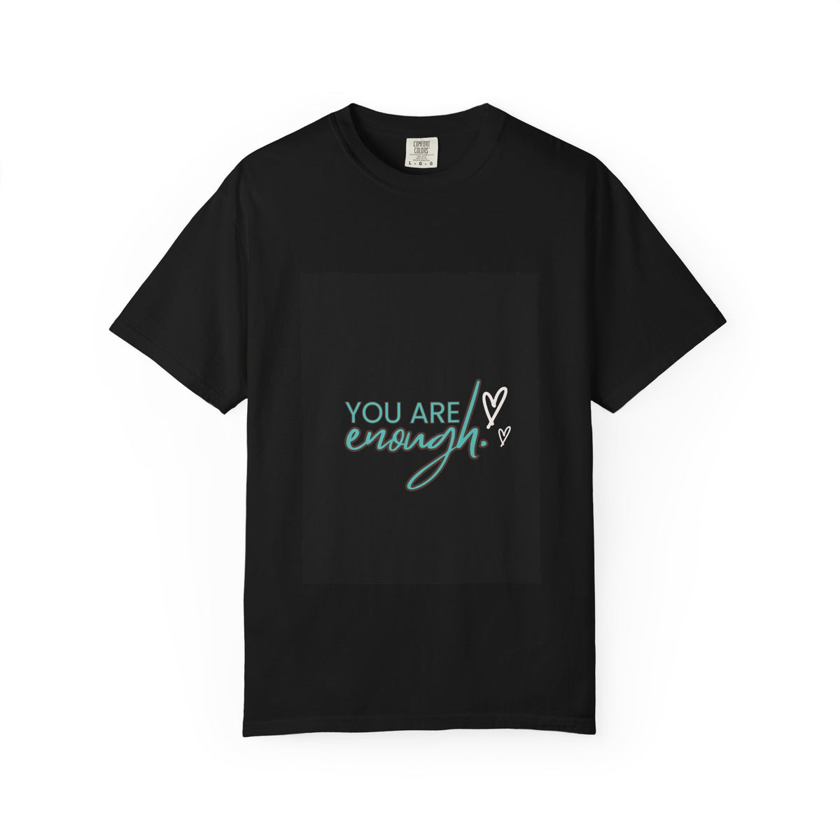 You Are Enough T-Shirt — Inspirational Affirmation Tee