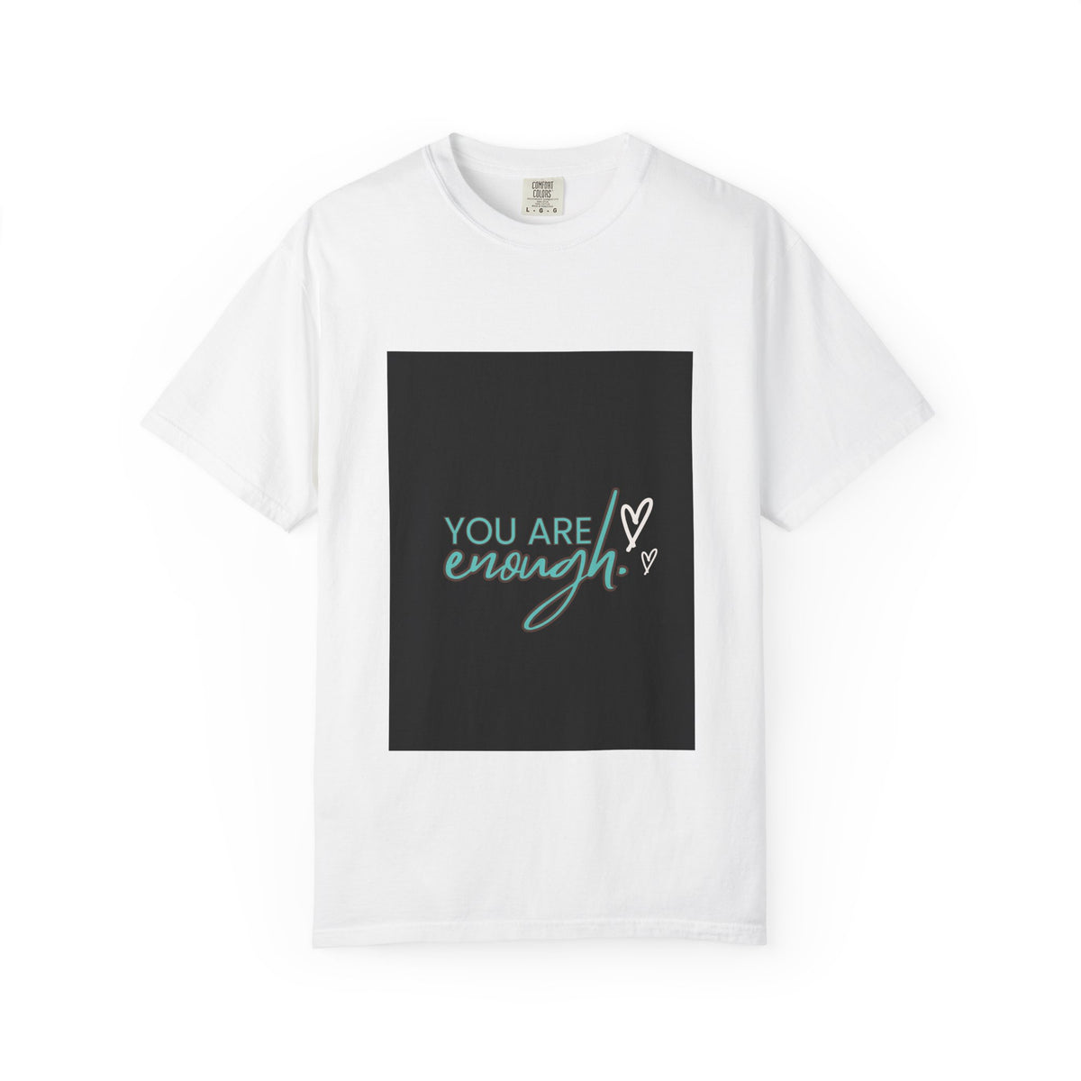 You Are Enough T-Shirt — Inspirational Affirmation Tee